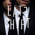 晚班游戏(Late Shift)